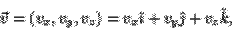 \begin{displaymath}\vec{v}=(v_x,v_y,v_z) = v_x\hat{\imath}
+ v_y\hat{\jmath}+ v_z\hat{k},\end{displaymath}