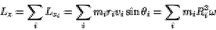 \begin{displaymath}L_z=\sum_i L_{z_i} =
\sum_i m_ir_iv_i \sin\theta_i = \sum_i m_iR_i^2\omega\end{displaymath}