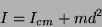 \begin{displaymath}I = I_{cm} + md^2\end{displaymath}